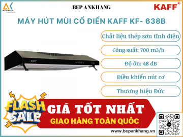 Máy hút mùi cổ điển Kaff KF- 638B - Thương hiệu Đức